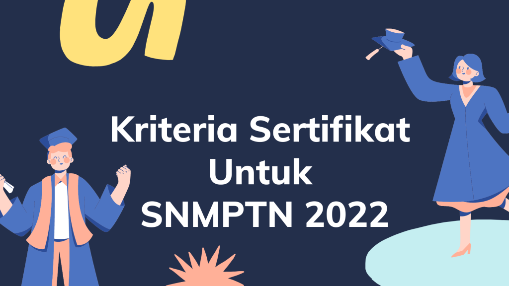 Kriteria Sertifikat Untuk SNMPTN 2022
