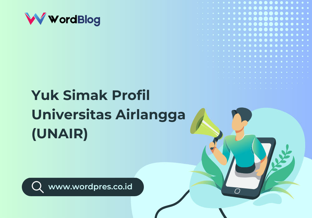 Yuk Simak Profil Universitas Airlangga (UNAIR)